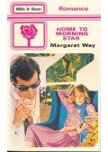 Way, Margaret - Home to Morning Star