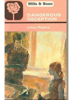Peake, Lilian - Dangerous Deception Peake, Lilian - Dangerous Deception, null 1980 antikvár könyv