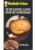 BURLEY, W.J. - Wycliffe and the Scapegoat