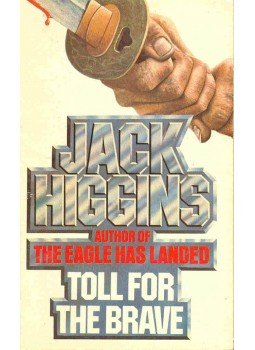 Jack Higgins - Toll For The Brave Jack Higgins - Toll For The Brave, null 1979 antikvár könyv