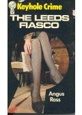 ROSS, ANGUS - The Leeds Fiasco