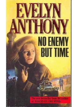 Anthony, Evelyn - No Enemy But Time Anthony, Evelyn - No Enemy But Time, null 1987 antikvár könyv