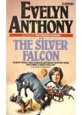 Anthony, Evelyn - The Silver Falcon