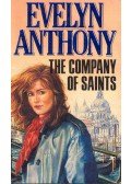 Anthony, Evelyn - The Company of Saints