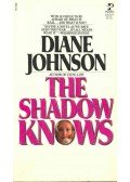 Johnson, Diane - The Shadow Knows