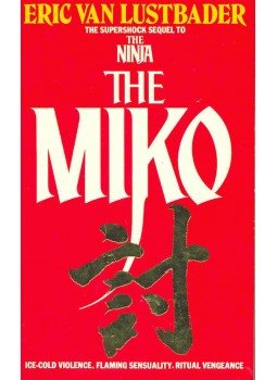 Eric Van Lustbader - The Miko Eric Van Lustbader - The Miko, null 1985 antikvár könyv