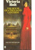 Victoria Holt - The House of a Thousand Lanterns