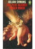 Julian Symons - The Plot Against Roger Rider