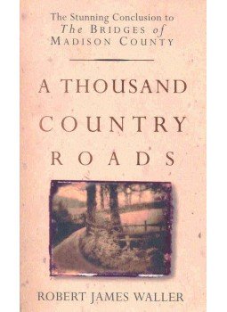 Robert James Waller - A Thousand Country Roads Robert James Waller - A Thousand Country Roads, null 2002 antikvár könyv