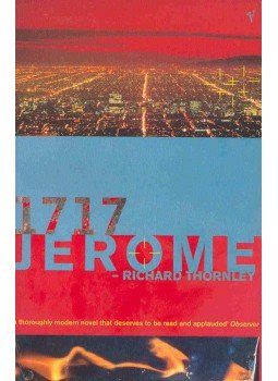 THORNLEY, RICHARD - 1717 Jerome THORNLEY, RICHARD - 1717 Jerome, 1999 antikvár könyv