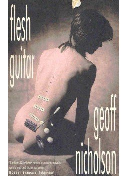 NICHOLSON, GEOFF - Flesh Guitar, null 1999 antikvár könyv