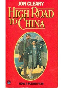 Cleary, John - High Road to China Cleary, John - High Road to China, null 1983 antikvár könyv