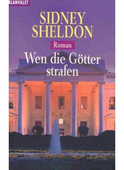 Sidney Sheldon - Wen die Götter strafen (Eredeti cím: The Sky Is Falling) Sidney Sheldon - Wen die Götter strafen (Eredeti cím: The Sky Is Falling), null 2002 antikvár könyv