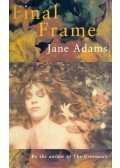 ADAMS, JANE - Final Frame