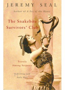 SEAL, JEREMY - The Snakebite Survivors' Club - Travels Among Serpents SEAL, JEREMY - The Snakebite Survivors' Club - Travels Among Serpents, null 2000 antikvár könyv