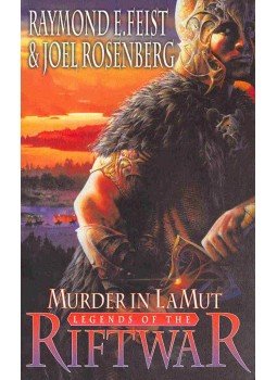 FEIST, RAYMOND E. - ROSENBERG, JOEL - Murder in LaMut FEIST, RAYMOND E. - ROSENBERG, JOEL - Murder in LaMut, 2003 antikvár könyv