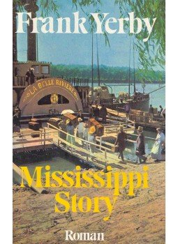 Yerby, Frank - Mississippi Story (Eredeti cím: A Darkness at Ingraham's Crest), null 0 antikvár könyv