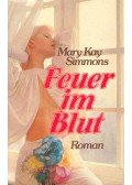 SIMMONS, MARY KAY - Feuer im Blut