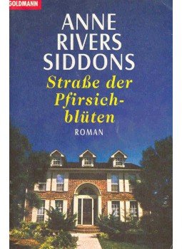 Siddons, Anne Rivers - Straße der Pfirsichblüten (Eredeti cím: Peachtree Road) Siddons, Anne Rivers - Straße der Pfirsichblüten (Eredeti cím: Peachtree Road), null 1996 antikvár könyv