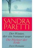 Paretti, Sandra - Der Winter, der ein Sommer war, Die Pächter der Erde
