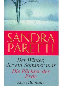 Paretti, Sandra - Der Winter, der ein Sommer war, Die Pächter der Erde Paretti, Sandra - Der Winter, der ein Sommer war, Die Pächter der Erde, null 0 antikvár könyv