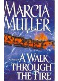 Muller, Marcia - A Walk Through The Fire