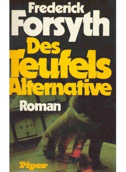 Frederick Forsyth - Des Teufels Alternative Frederick Forsyth - Des Teufels Alternative, null 1979 antikvár könyv