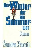 Paretti, Sandra - Der Winter, der ein Sommer war