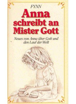 FYNN - Anna schreibt an Mister Gott - Neues von Anna über Gott und den Lauf der Welt, null 1987 antikvár könyv