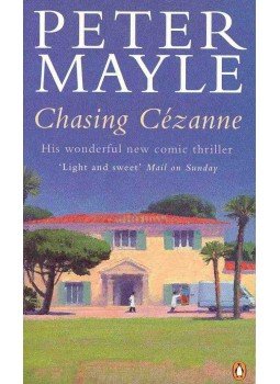 Mayle, Peter - Chasing Cézanne Mayle, Peter - Chasing Cézanne, null 1997 antikvár könyv