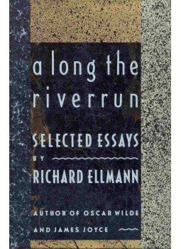 ELLMANN, RICHARD - Along the Riverrung - Selected Essays ELLMANN, RICHARD - Along the Riverrung - Selected Essays, null 1989 antikvár könyv