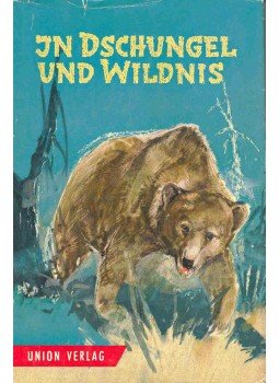 WENZ, GUSTAV - In Dschungel und Wildnis - Tiergeschichten, null 1960 antikvár könyv