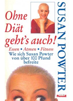 POWTER, SUSAN - Ohne Diät geht's auch! (Eredeti cím: Stop the Insanity!), null 0 antikvár könyv