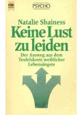 SHAINESS, NATALIE - Keine Lust zu leiden
