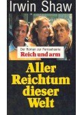 Shaw, Irwin - Aller Reichtum dieser Welt (Eredeti cím: Rich Man, Poor Man)