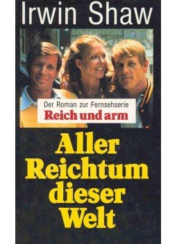 Shaw, Irwin - Aller Reichtum dieser Welt (Eredeti cím: Rich Man, Poor Man) Shaw, Irwin - Aller Reichtum dieser Welt (Eredeti cím: Rich Man, Poor Man), null 0 antikvár könyv