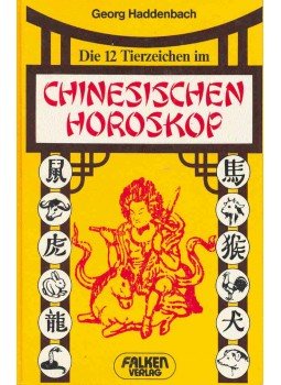 HADDENBACH, GEORG - Die 12 Tierzeichen im chinesischen Horoskop, null 1982 antikvár könyv