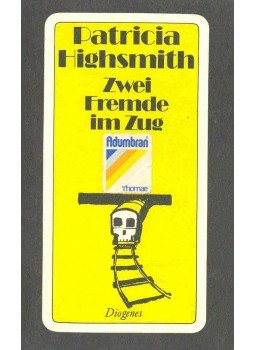 Patricia Highsmith - Zwei Fremde im Zug Patricia Highsmith - Zwei Fremde im Zug, null 1977 antikvár könyv