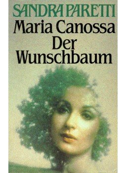 Paretti, Sandra - Maria Canossa, Der Wunschbaum Paretti, Sandra - Maria Canossa, Der Wunschbaum, null 0 antikvár könyv