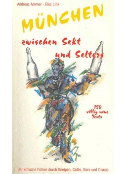 AMMER, ANDREAS - LINK, ELKE - München zwischen Sekt und Selters, null 1989 antikvár könyv