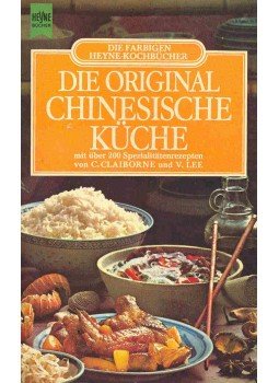 CLAIBORNE, CRAIG - LEE, VIRGINIA - Die original chinesische Küche CLAIBORNE, CRAIG - LEE, VIRGINIA - Die original chinesische Küche, null 1977 antikvár könyv