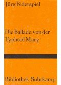 Federspiel, Jürg - Die Ballade von der Typhoid Mary