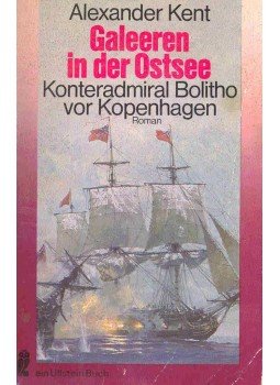 KENT, ALEXANDER - Galeeren in der Ostsee - Konteradmiral Bolitho vor Kopenhagen (Eredeti cím: The Inshore Squadron), null 1980 antikvár könyv