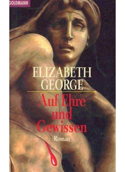 Elizabeth George - Auf Ehre und Gewissen Elizabeth George - Auf Ehre und Gewissen, null 1996 antikvár könyv