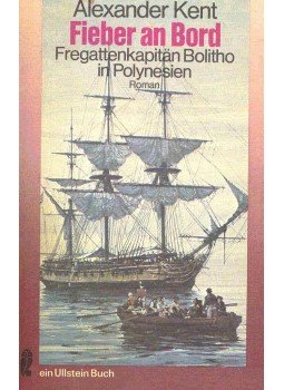 KENT, ALEXANDER - Fieber an Bord - Fregattenkapitän Bolitho in Polynesien (Eredeti cím: Passage to Mutiny), null 1978 antikvár könyv