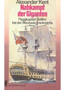 KENT, ALEXANDER - Nahkampf der giganten - Flaggkapitän Bolitho bei der Blockade Frankreichs (Eredeti cím: Form Line of Battle!), null 1979 antikvár könyv