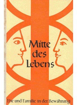  - Mitte des Lebens - Ehe und Familie in der Bewährung, null 1968 antikvár könyv