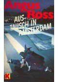 ROSS, ANGUS - Austausch in Amsterdam (Eredeti cím: The Amsterdam Diversion)