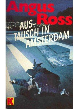 ROSS, ANGUS - Austausch in Amsterdam (Eredeti cím: The Amsterdam Diversion) ROSS, ANGUS - Austausch in Amsterdam (Eredeti cím: The Amsterdam Diversion), null 1989 antikvár könyv