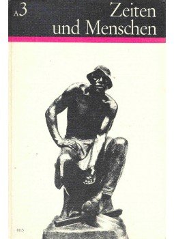 EBENHÖCH - KEßEL - BÖHN - Zeiten und Menschen 3.: Europa und die Welt - von 1648 bis 1890, null 1978 antikvár könyv